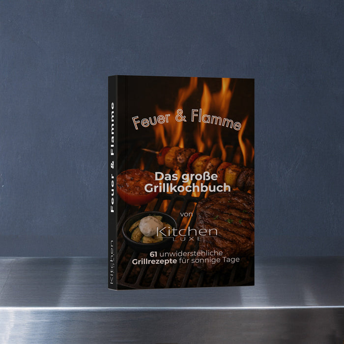 Feuer & Flamme – Das große Grillkochbuch